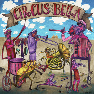 Rob Reich's Circus Bella All-Star Band