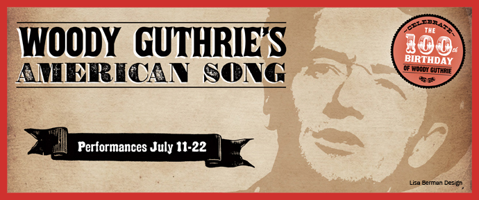 Woody Guthrie's American Song, a Musical